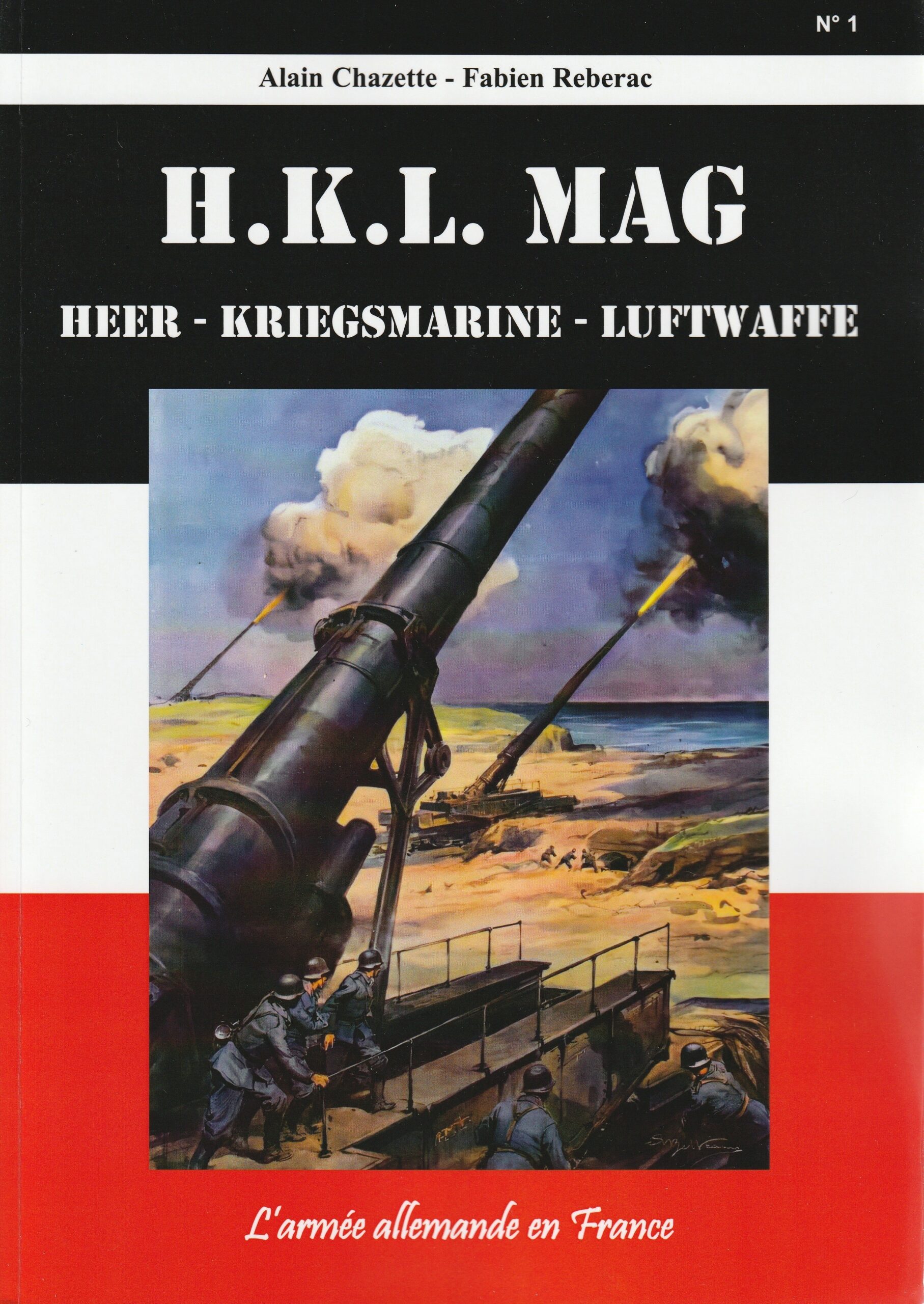 H.K.L. Mag, l&rsquo;armée allemande en France n°1 (Histoire & Fortifications, 2025)