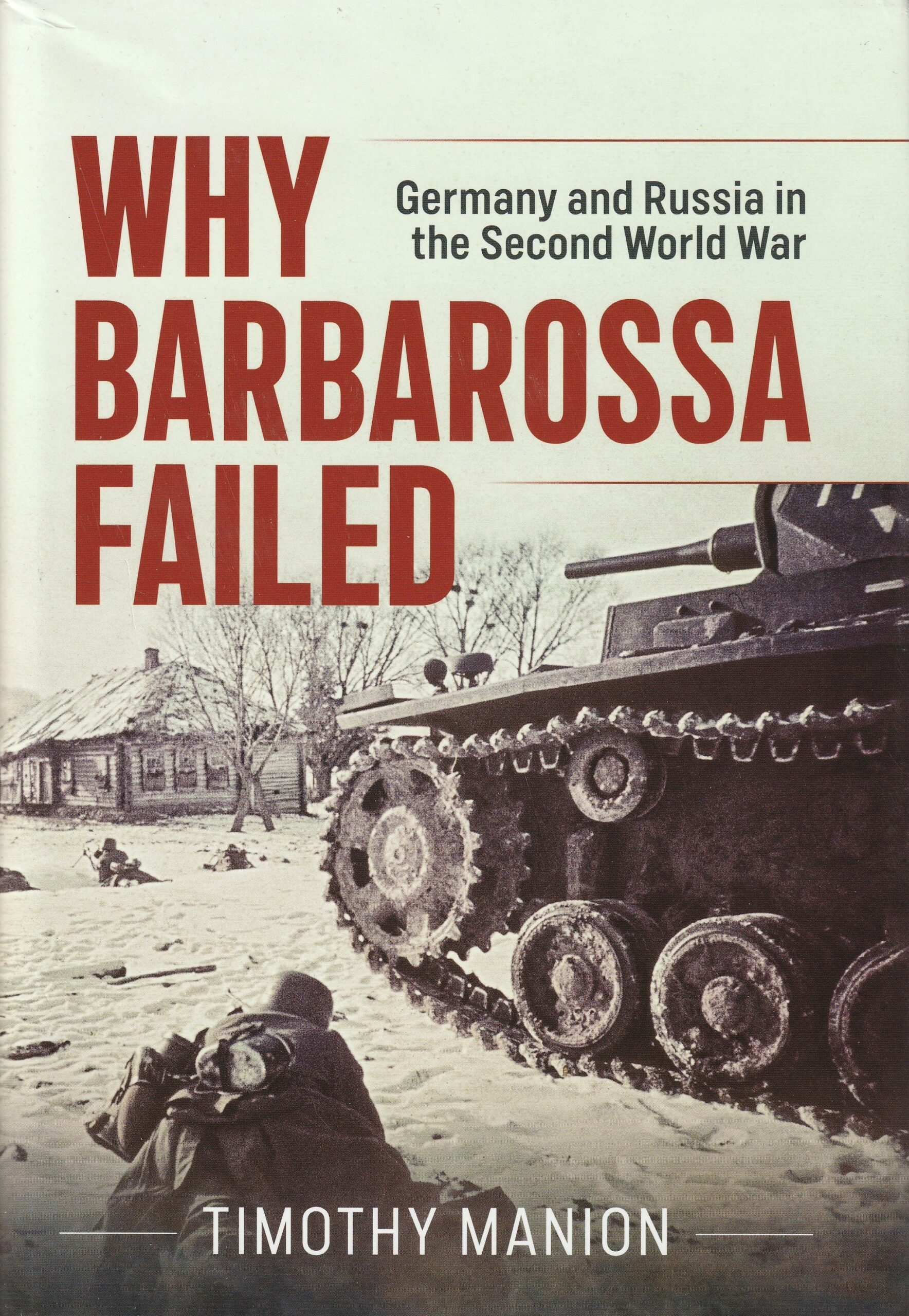 Why Barbarossa Failed, Germany and Russia in the Second World War (Helion, 2025)